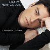 Mario Frangoulis - Sometimes I Dream (CD)