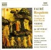 Fauré / Vierne / De Séverac / Lisa Beckley, Nicholas Gedge, Schola Cantorum Of Oxford, Oxford Camerata, Jeremy Summerly - Requiem • Messe Basse • Cantique De Jean Racine (CD)