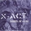 X-Act - Barrel Of A Gun (Maxi-CD)