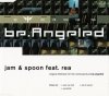 Jam & Spoon Feat. Rea - Be.Angeled (Maxi-CD)
