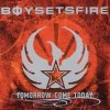 Boysetsfire - Tomorrow Come Today (CD)
