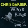 Chris Barber - Who's Blues (CD)