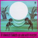 Krystyna Wodnicka - O Dwóch Takich Co Ukradli Księżyc (LP)