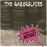 The Razorblades - Gimme Some Noise! (CD)
