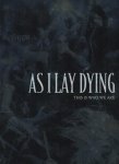 As I Lay Dying - This Is Who We Are (3DVD)