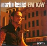 Martin Kesici - Em Kay (CD)