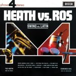 Heath vs. Ros - Vols 1 & 2: Swing vs. Latin / Round 2 (2LP)