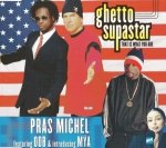 Pras Michel Featuring ODB & Introducing Mȳa - Ghetto Supastar (That Is What You Are) (Maxi-CD)