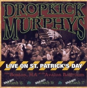 Dropkick Murphys - Live On St. Patrick's Day (CD)