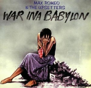 Max Romeo & The Upsetters - War Ina Babylon (CD)