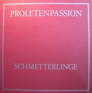 Schmetterlinge - Proletenpassion (3LP)