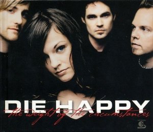 Die Happy - The Weight Of The Circumstances (CD)