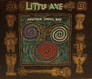 Little Axe - Another Sinful Day (Maxi-CD)