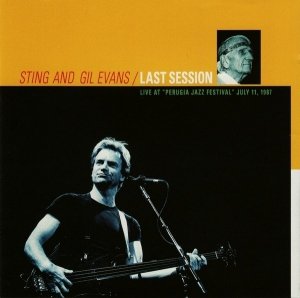 Sting And Gil Evans - Last Session (Live At Perugia Jazz Festival July 11, 1987) (CD)
