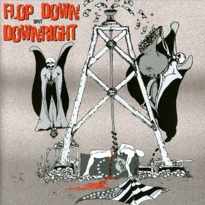 Flop Down Split Downright - Flop Down Split Downright (CD)