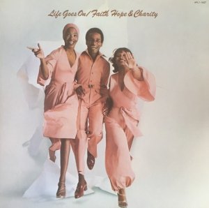 Faith Hope & Charity - Life Goes On (LP)