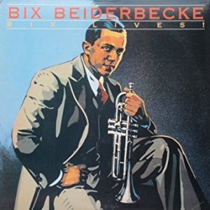 Bix Beiderbecke - Bix Lives! (CD)