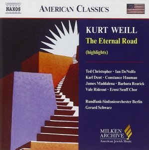 Kurt Weill, Gerard Schwarz - The Eternal Road (Highlights) (CD)