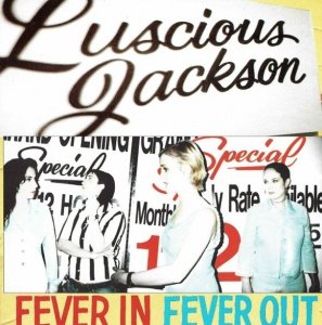 Luscious Jackson - Fever In Fever Out (CD)