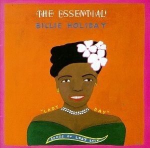 Billie Holiday - The Essential Billie Holiday: Songs Of Lost Love (CD)