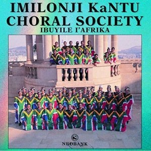Imilonji Kantu Choral Society - Ibuyile I'Afrika (CD)
