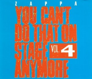 Frank Zappa - You Can't Do That On Stage Anymore Vol. 4 (CD)