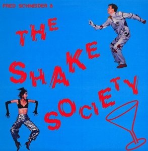 Fred Schneider & The Shake Society - Fred Schneider & The Shake Society (LP)