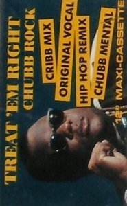 Chubb Rock - Treat 'Em Right (Maxi-MC)