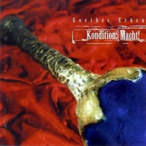 Goethes Erben - Kondition: Macht! (CD)