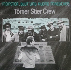 Törner Stier Crew - Monster, Blut Und Kleine Mädchen (LP)