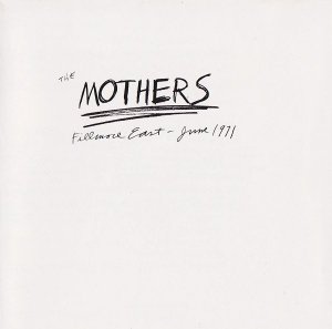 Frank Zappa / The Mothers - Fillmore East - June 1971 (CD)