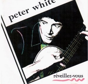 Peter White - Reveillez-Vous (CD)