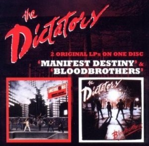 The Dictators - Manifest Destiny/Bloodbrothers (CD)