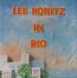 Lee Konitz - Lee Konitz In Rio (CD)