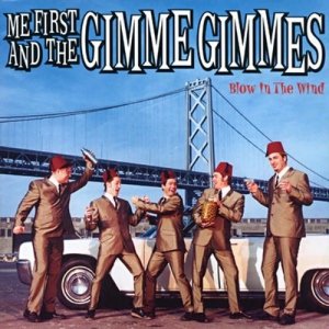 Me First And The Gimme Gimmes - Blow In The Wind (CD)
