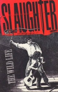 Slaughter - The Wild Life (MC)