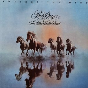 Bob Seger & The Silver Bullet Band - Against The Wind (LP)