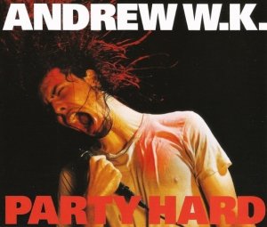 Andrew W.K. - Party Hard (Maxi-CD)