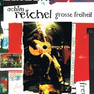 Achim Reichel - Grosse Freiheit (CD)