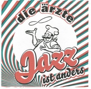 Die Ärzte - Jazz Ist Anders (CD)