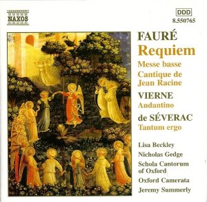 Fauré / Vierne / De Séverac / Lisa Beckley, Nicholas Gedge, Schola Cantorum Of Oxford, Oxford Camerata, Jeremy Summerly - Requiem • Messe Basse • Cantique De Jean Racine (CD)
