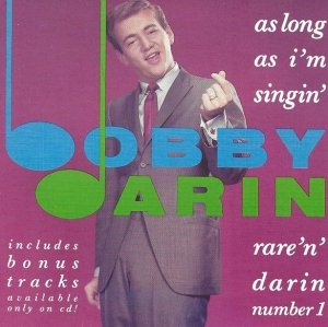 Bobby Darin - As Long As I'm Singin: Rare 'n' Darin Number 1 (CD)