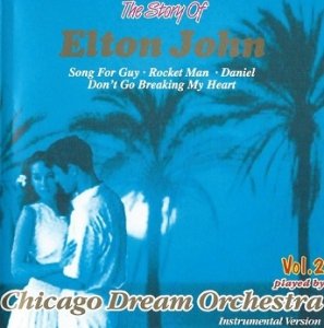 Chicago Dream Orchestra - The Story Of Elton John (CD)