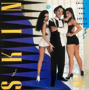 Eric G. And The Juice Troop - Skin (LP)