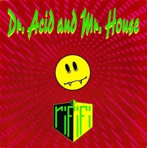 Rififi - Dr. Acid And Mr. House (12'')