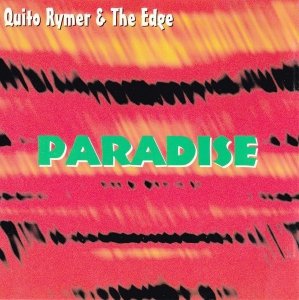 Quito Rymer & The Edge - Paradise (CD)