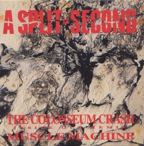 A Split-Second - The Colosseum Crash (Inside Out Remix) / Muscle Machine (Mini-CD)