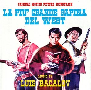 Luis Bacalov - La Piu' Grande Rapina Del West / L'Oro Dei Bravados (Original Soundtracks) (CD)