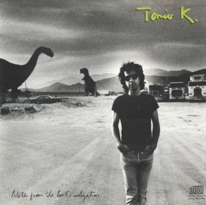 Tonio K. - Notes From The Lost Civilization (CD)