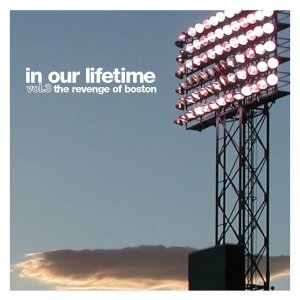 In Our Lifetime - Vol.3 The Revenge Of Boston (CD)